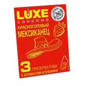 Презервативы с клубничным ароматом  Красноголовый мексиканец  - 3 шт. - Luxe - купить с доставкой в Орехово-Зуево