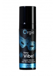 Гель для массажа ORGIE Sexy Vibe Liquid Vibrator с эффектом вибрации - 15 мл. - ORGIE - купить с доставкой в Орехово-Зуево