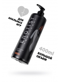 Анальный лубрикант Erotist Anal на водной основе - 400 мл. - Erotist Lubricants - купить с доставкой в Орехово-Зуево