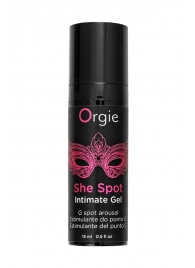 Интимный гель для G-точки ORGIE She Spot с возбуждающим эффектом - 15 мл. - ORGIE - купить с доставкой в Орехово-Зуево