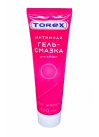 Гель-смазка на водной основе For Women - 100 мл. - Torex - купить с доставкой в Орехово-Зуево